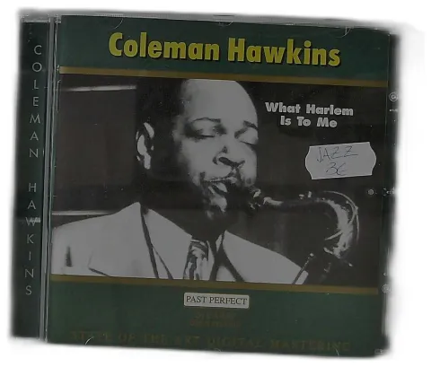 Coleman Hawkins - WHAT HARLEM IS TO ME