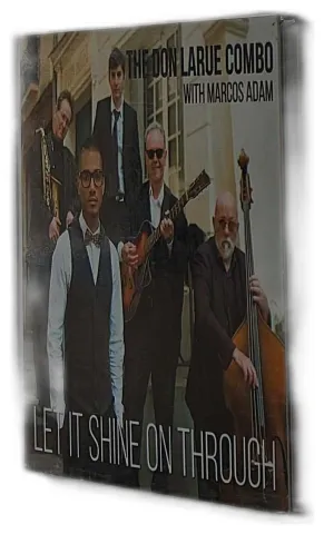 THE DON LARUE COMBO  -LET IT SHINE ON THROUGH