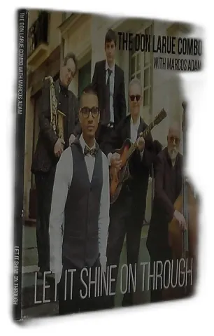 THE DON LARUE COMBO  -LET IT SHINE ON THROUGH